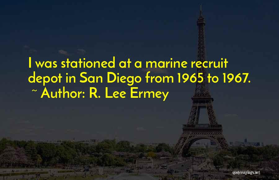 R Lee Quotes By R. Lee Ermey