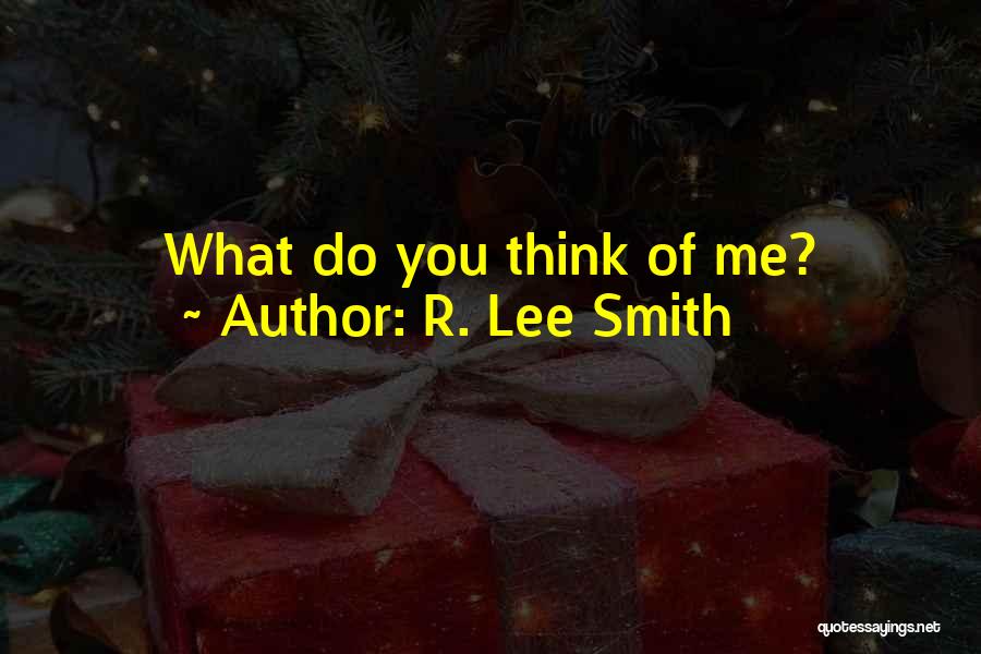 R. Lee Smith Quotes 271011