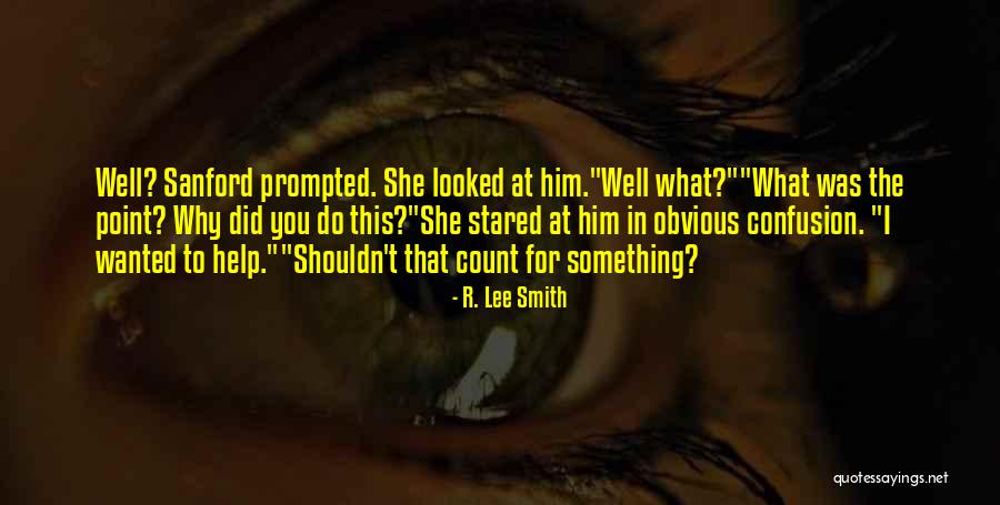 R. Lee Smith Quotes 365991