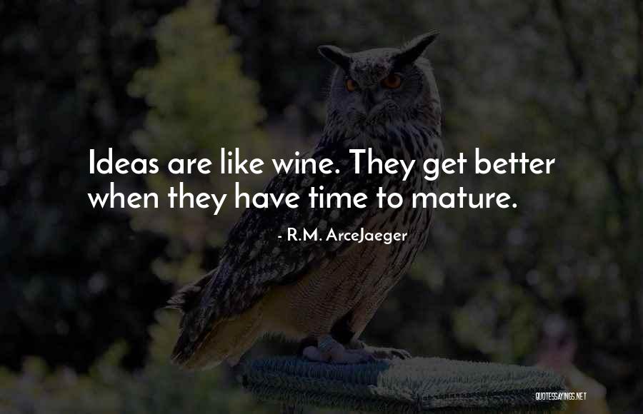 R.M. ArceJaeger Quotes 519645