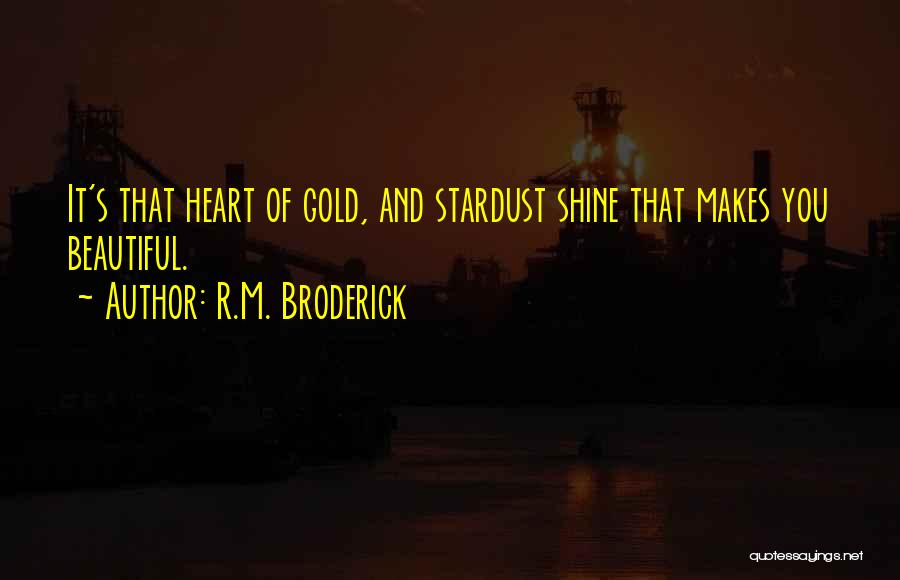 R.M. Broderick Quotes 2221998