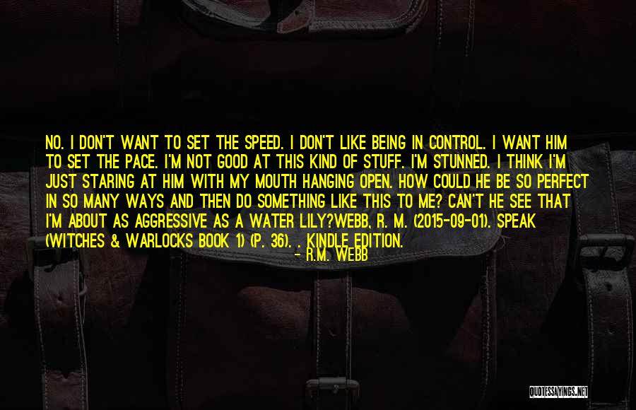 R.M. Webb Quotes 241547 R.M. Webb Quotes 241547