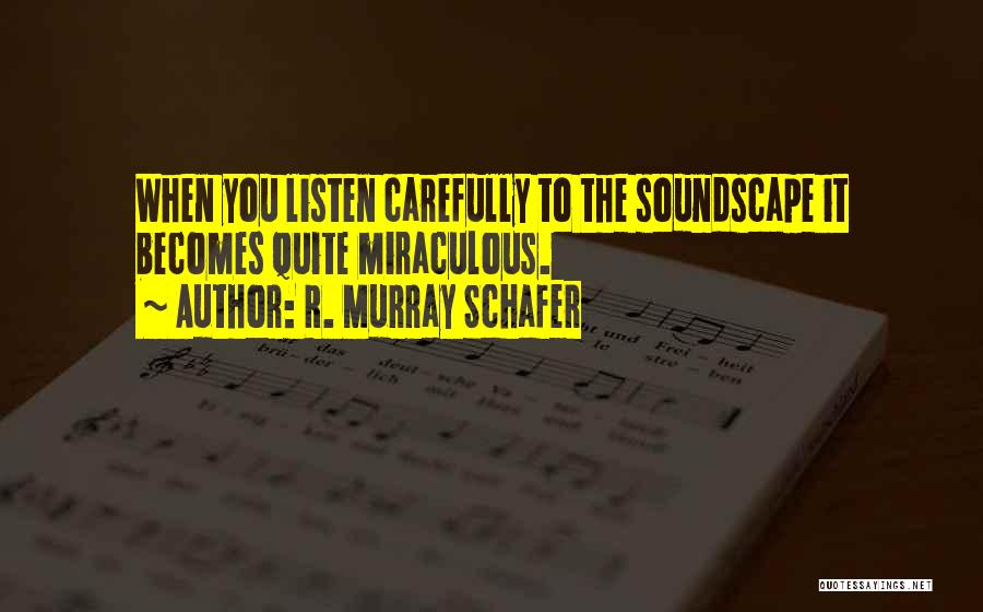 R. Murray Schafer Quotes 284366
