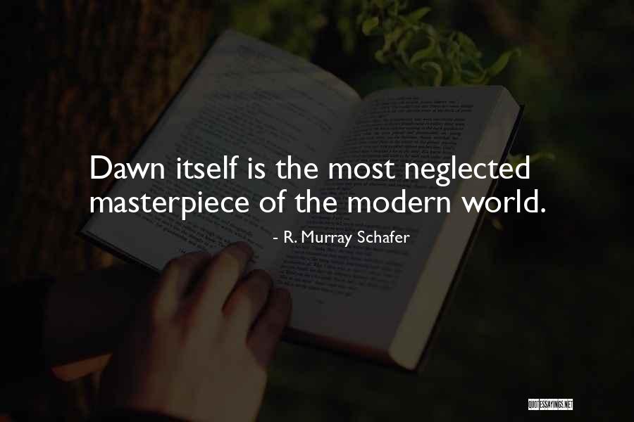 R. Murray Schafer Quotes 629413 R. Murray Schafer Quotes 629413
