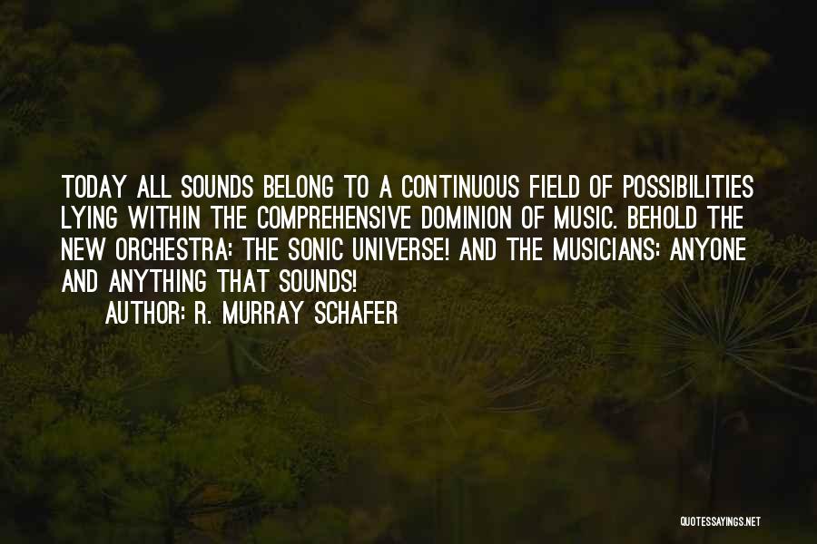R. Murray Schafer Quotes 804691