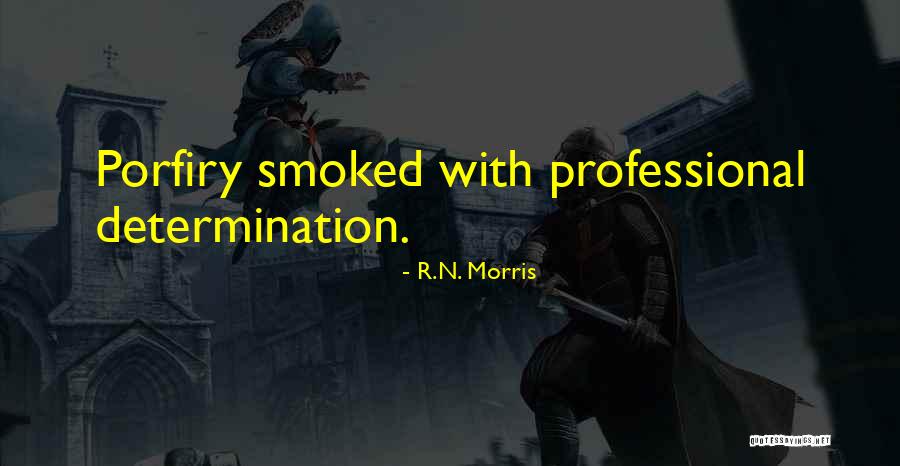 R.N. Morris Quotes 1436277 R.N. Morris Quotes 1436277