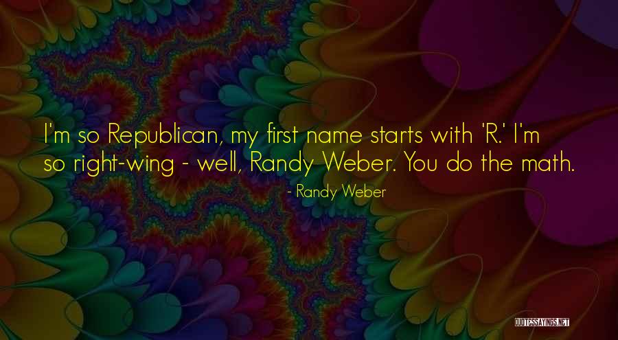 R Name Quotes By Randy Weber R Name Quotes By Randy Weber