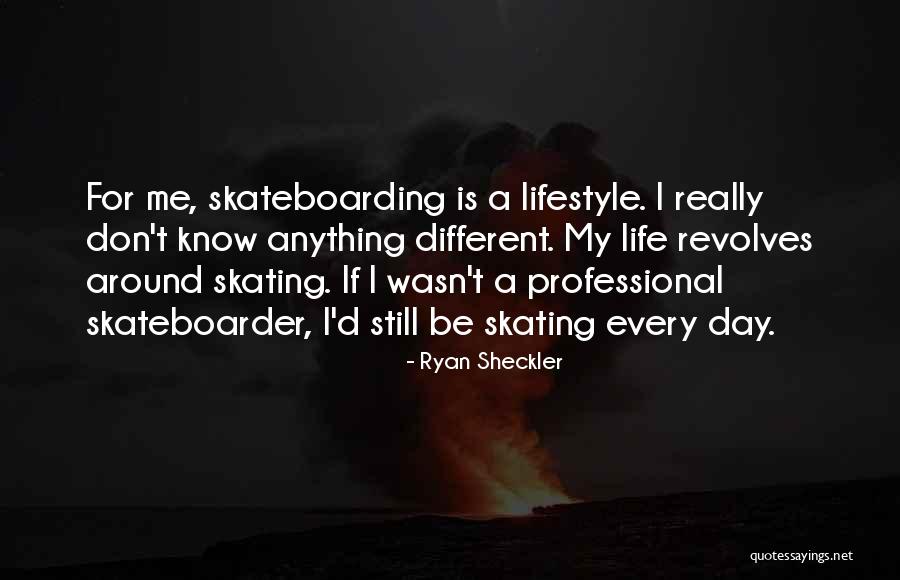 R Ntanival Sajtok Quotes By Ryan Sheckler R Ntanival Sajtok Quotes By Ryan Sheckler