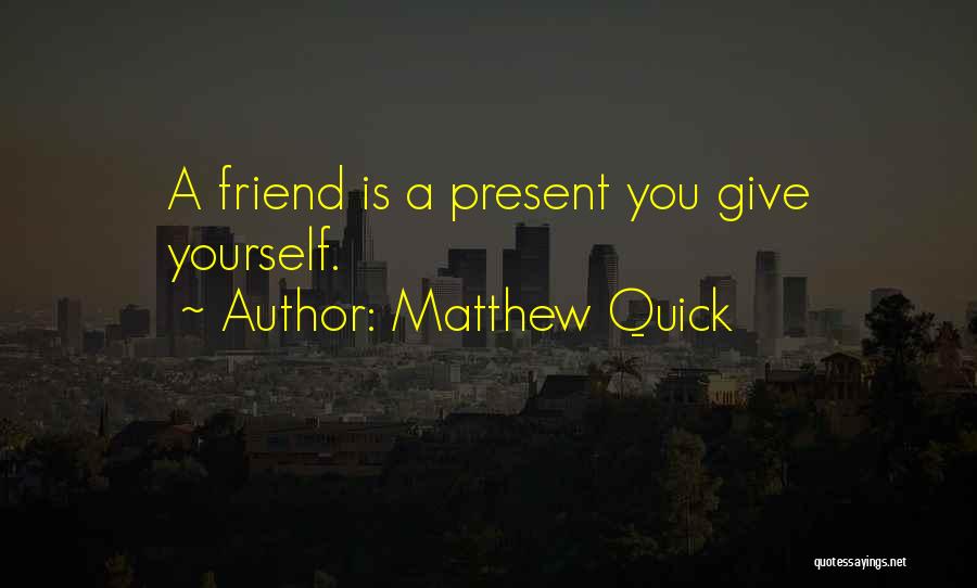 R.o.d Best Friend Quotes By Matthew Quick