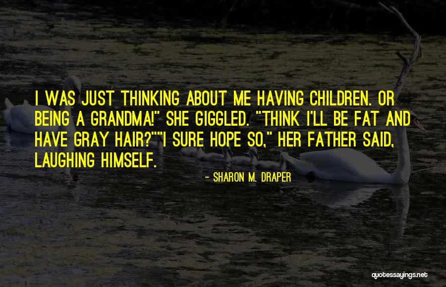 R Ov Ka E Quotes By Sharon M. Draper