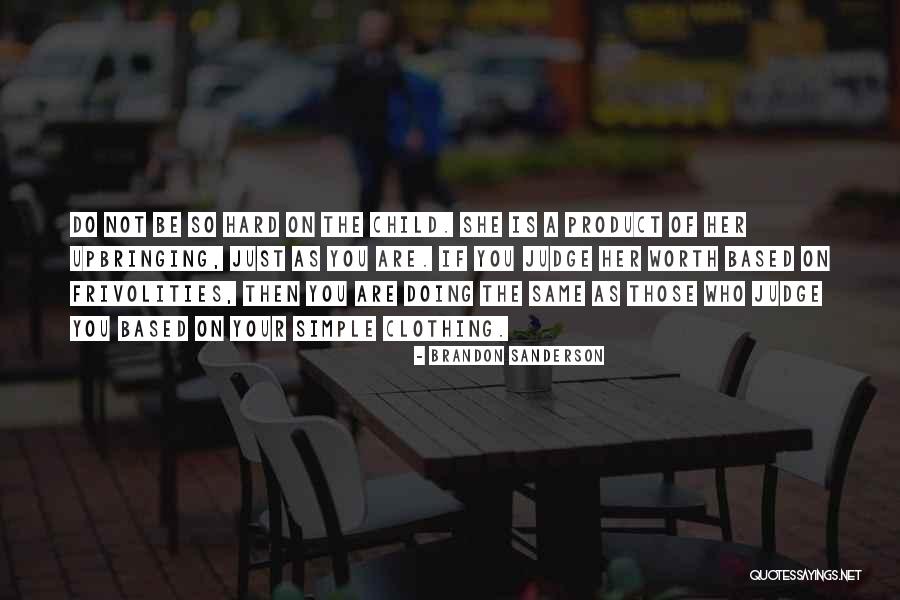 R P J Clothing Quotes By Brandon Sanderson R P J Clothing Quotes By Brandon Sanderson
