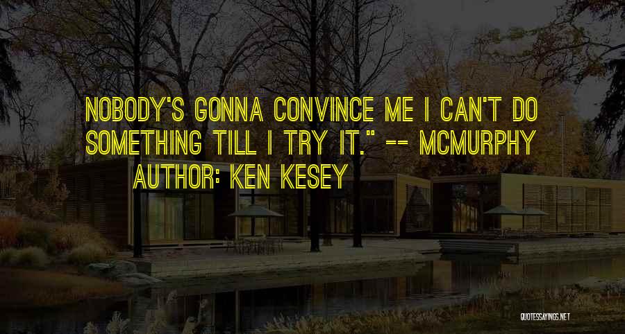 R P Mcmurphy Quotes By Ken Kesey