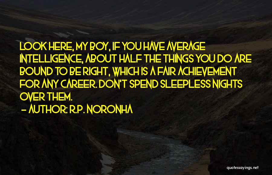 R.P. Noronha Quotes 1544104
