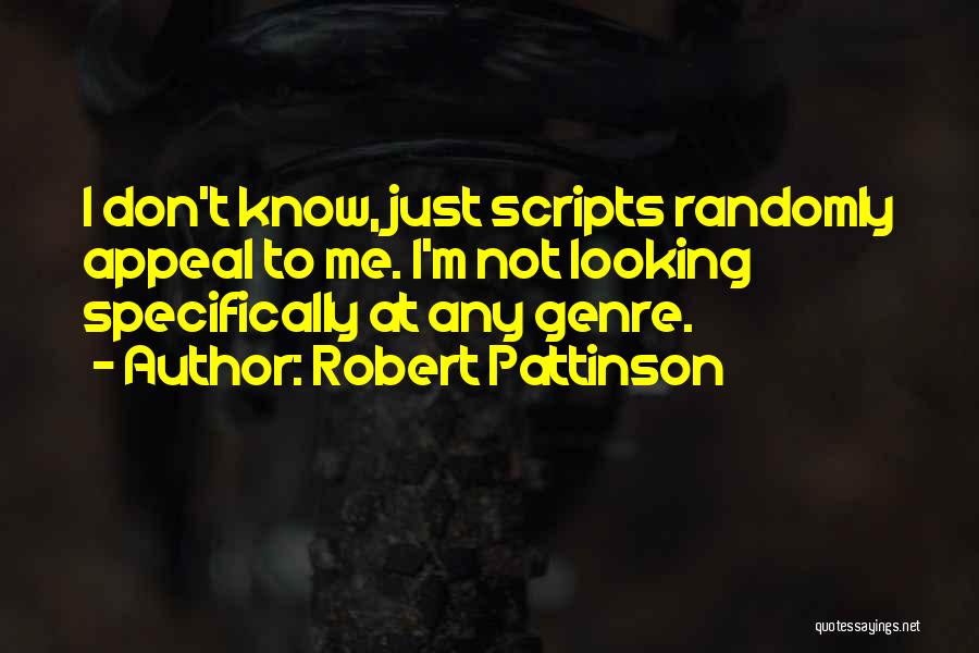 R Pattinson Quotes By Robert Pattinson