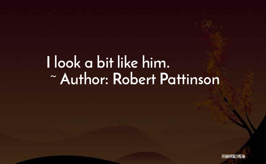 R Pattinson Quotes By Robert Pattinson