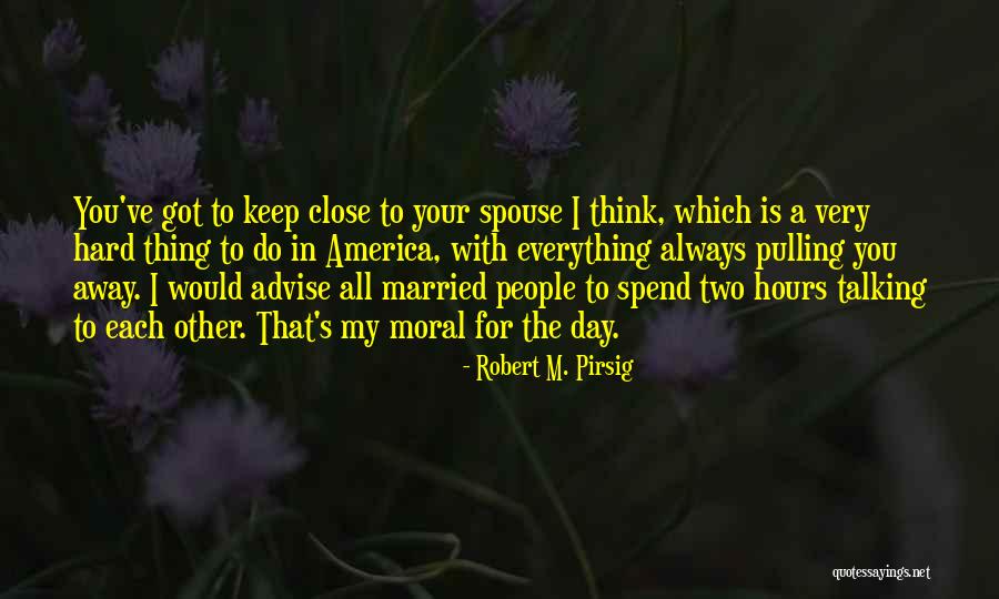 R Pirsig Quotes By Robert M. Pirsig