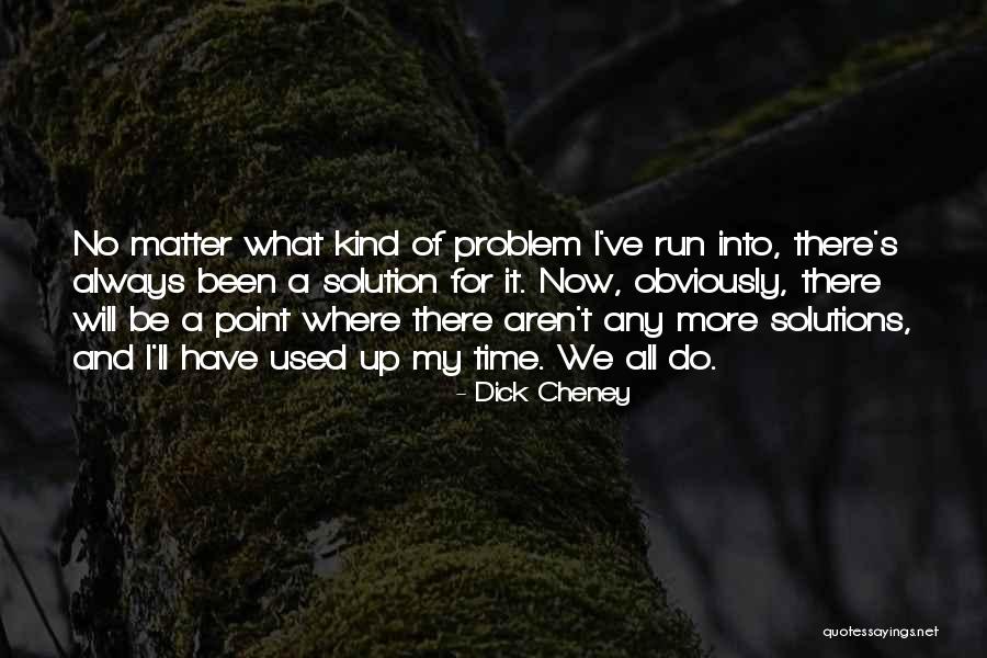 R Q Solutions Quotes By Dick Cheney R Q Solutions Quotes By Dick Cheney