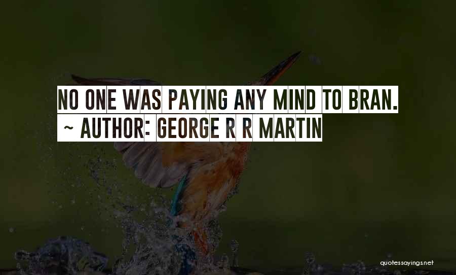 R R Martin Quotes By George R R Martin