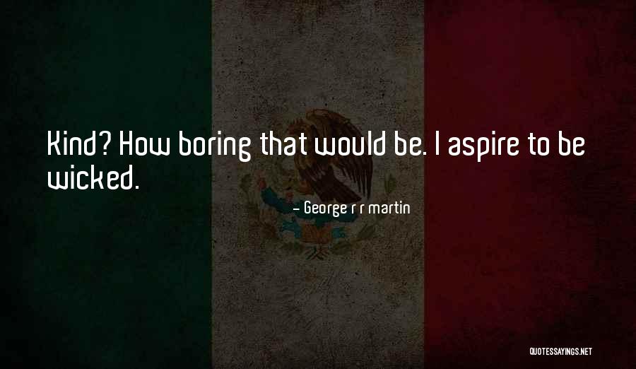 R R Martin Quotes By George R R Martin R R Martin Quotes By George R R Martin