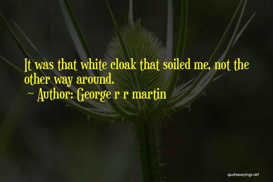 R R Martin Quotes By George R R Martin