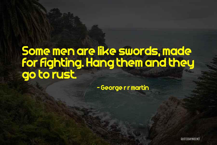 R R Martin Quotes By George R R Martin