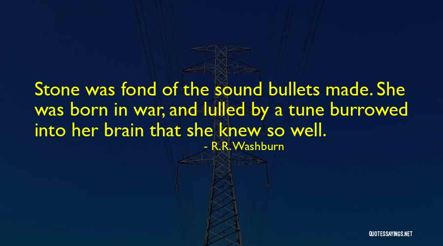 R.R. Washburn Quotes 1270189