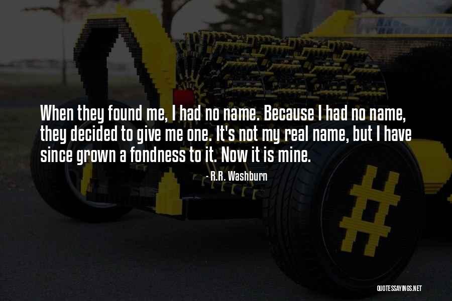 R.R. Washburn Quotes 1834900 R.R. Washburn Quotes 1834900