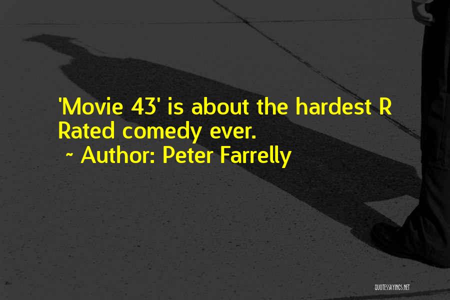 R Rated Movie Quotes By Peter Farrelly