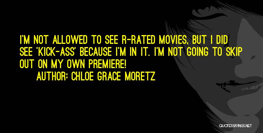 R Rated Quotes By Chloe Grace Moretz