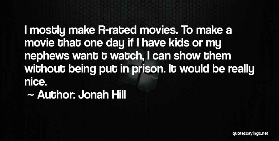 R Rated Quotes By Jonah Hill
