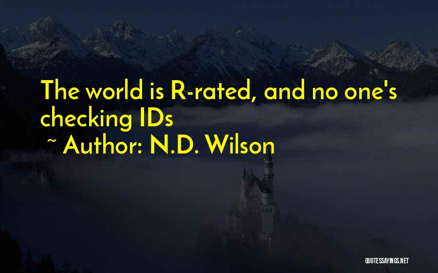 R Rated Quotes By N.D. Wilson