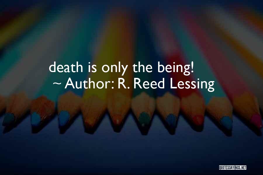 R. Reed Lessing Quotes 937985