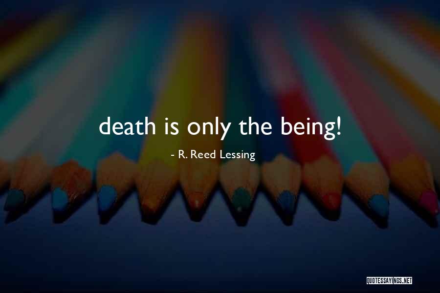 R. Reed Lessing Quotes 937985 R. Reed Lessing Quotes 937985
