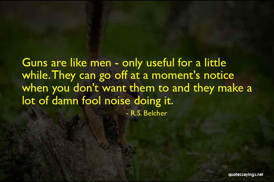 R.S. Belcher Quotes 1131738