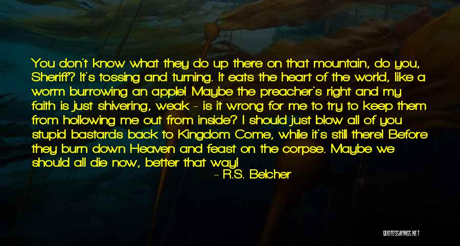 R.S. Belcher Quotes 1539582