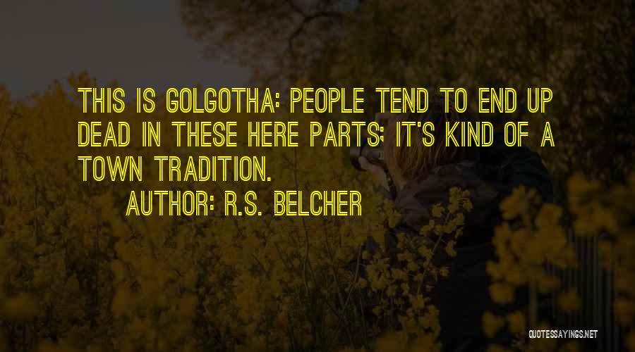 R.S. Belcher Quotes 2257218