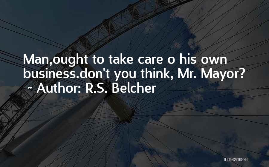 R.S. Belcher Quotes 763277