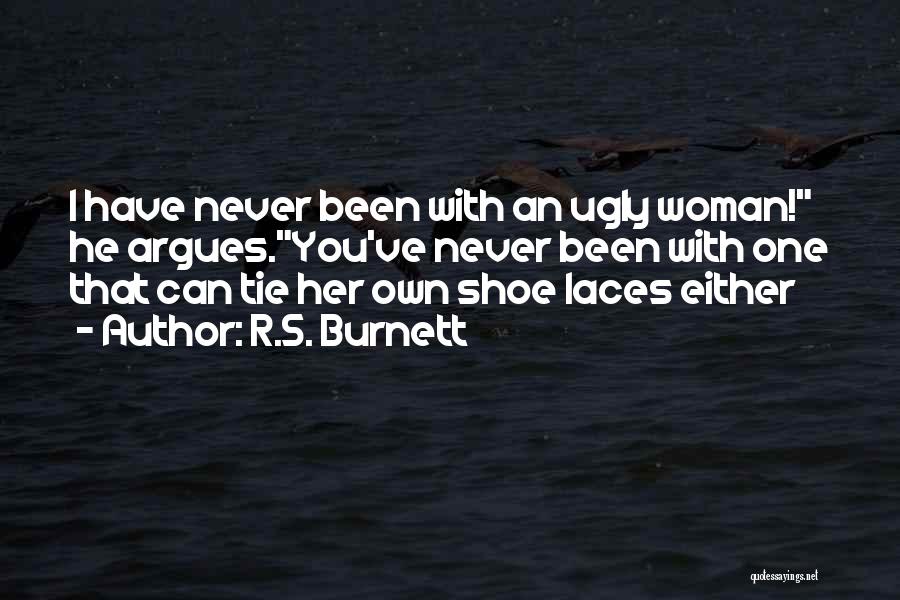 R.S. Burnett Quotes 1175911