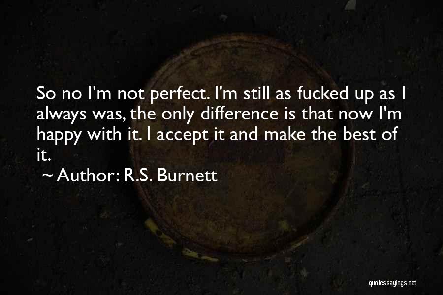 R.S. Burnett Quotes 1386355