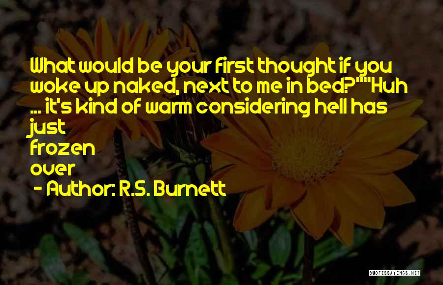 R.S. Burnett Quotes 2074812