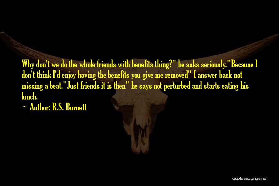 R.S. Burnett Quotes 704492