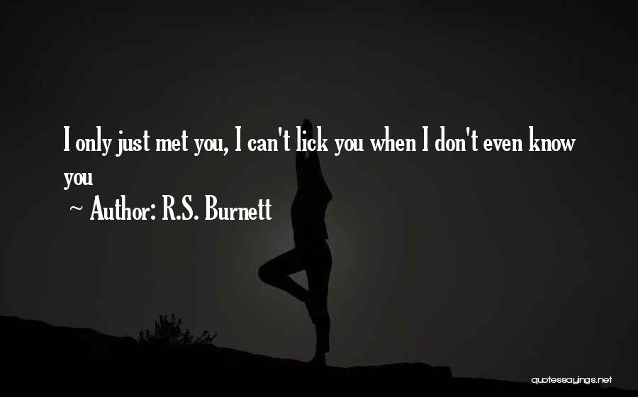 R.S. Burnett Quotes 890401