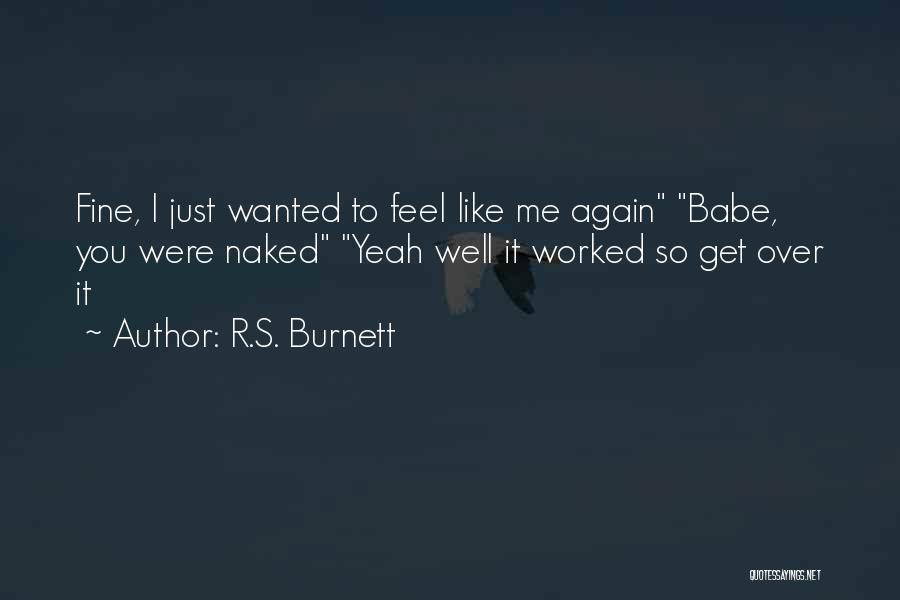 R.S. Burnett Quotes 948555