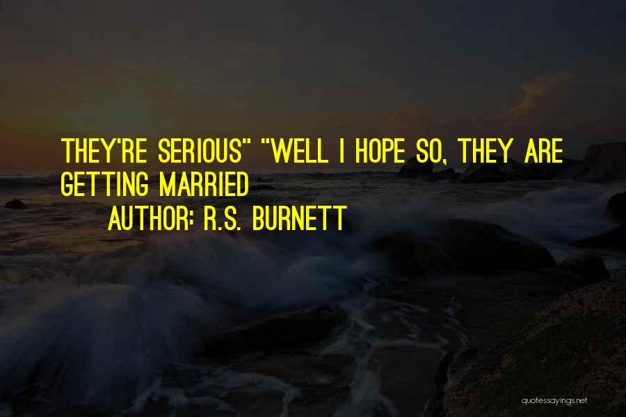 R.S. Burnett Quotes 978164