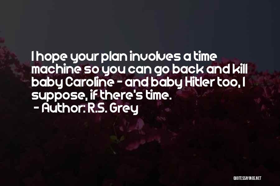 R.S. Grey Quotes 1343688