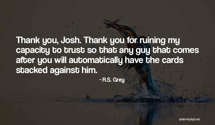R.S. Grey Quotes 1434248 R.S. Grey Quotes 1434248