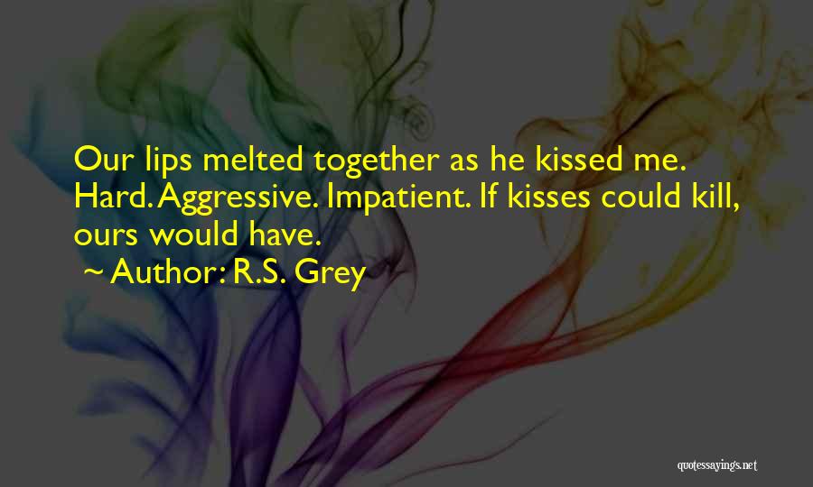 R.S. Grey Quotes 1447519