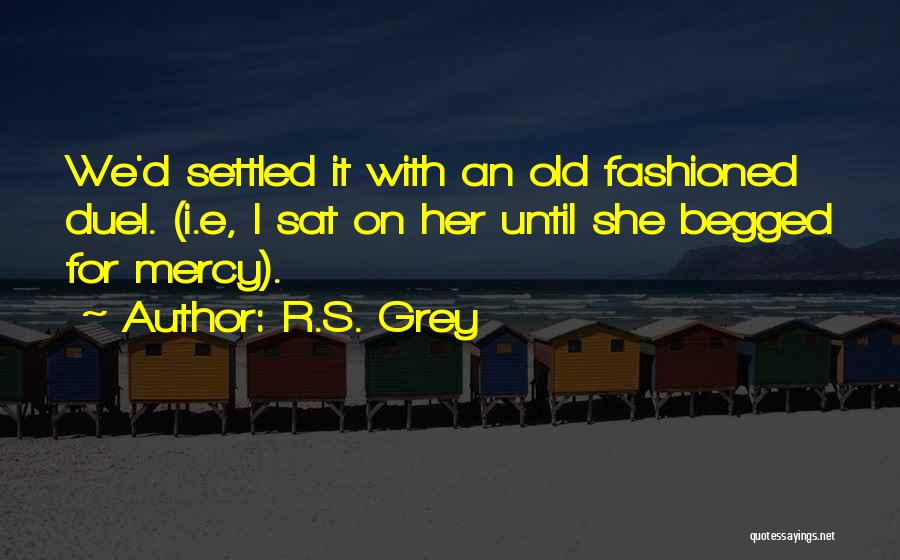 R.S. Grey Quotes 910705