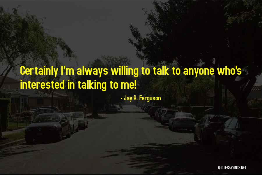 R S M I Quotes By Jay R. Ferguson R S M I Quotes By Jay R. Ferguson