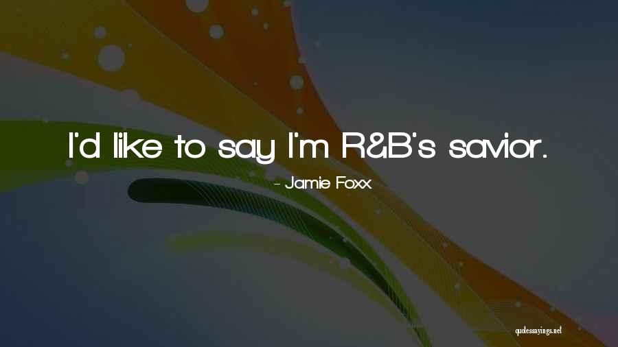 R S M Quotes By Jamie Foxx R S M Quotes By Jamie Foxx